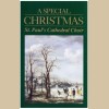 St. Paul's Cathedral Choir: A Special Christmas [Tape]