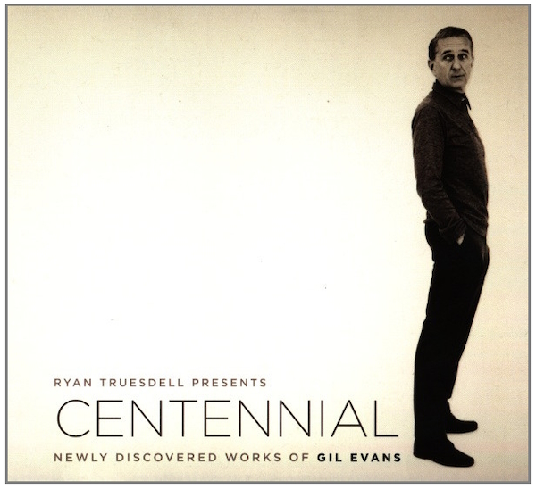 Centennial - newly discovered works of Gil Evans