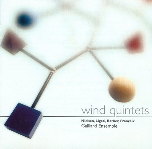 Wind Quintets: Nielsen, Ligeti, Francaix, Barber