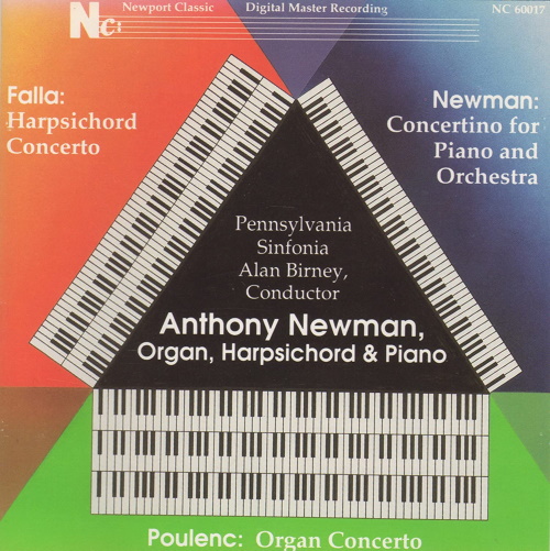 Falla: Harpsichord Concerto; Newman: Concertino for Piano and Orchestra; Poulenc: Organ Concerto