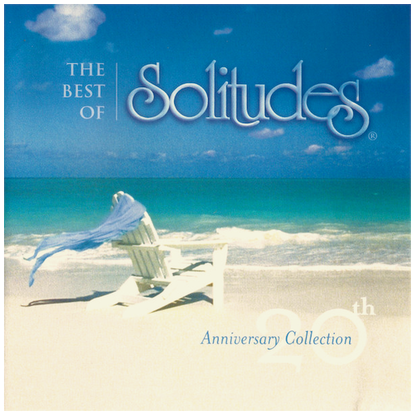 The Best Of Solitudes: 20th Anniversary Collection (2 CDs)