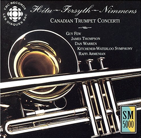 Hetu - Forsyth - Nimmons: Canadian Trumpet Concerti