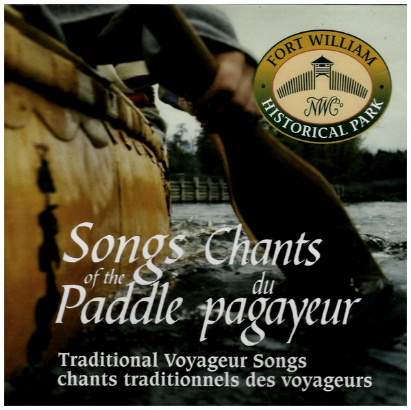 Songs of the Paddle/ Chants du Pagayeur