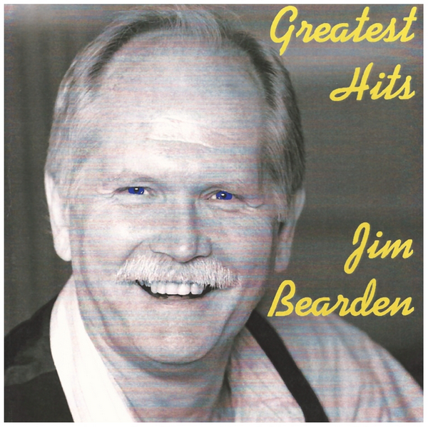Greatest Hits - Jim Bearden