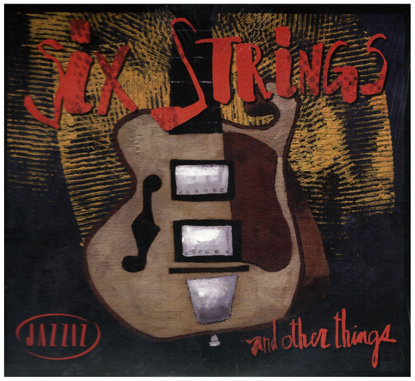 Six Strings and Other Things
