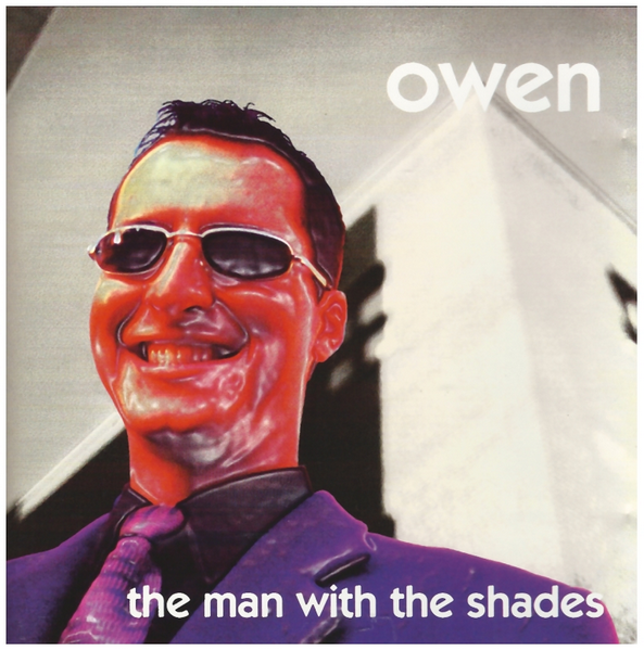 Owen: The Man with the Shades