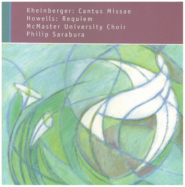 Rheinberger: Cantus Missae; Howells: Requiem