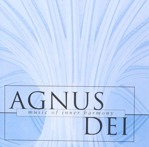 Agnus Dei: Music of Inner Harmony