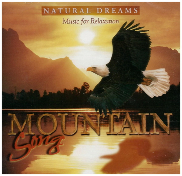 Mountain Song - Natural Dreams Music for Relaxation