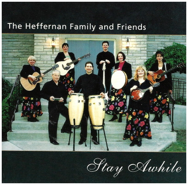 Stay Awhile - The Heffernan Family & Friends
