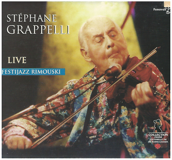 Stephane Grappelli, Live, Festijazz Rimouski