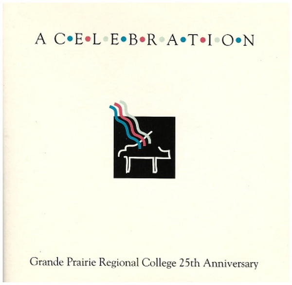 A Celebration - Grande Prairie Regional College 25th Anniversary (1992)
