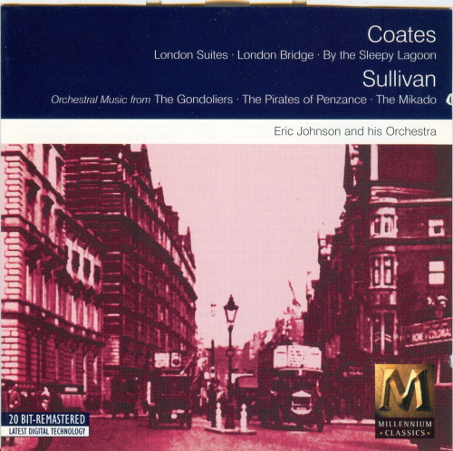 Coates: London Suites, London Bridge, By the Sleepy Lagoon - Sullivan: The Gondoliers, The Pirates of Penzance, The Mikado