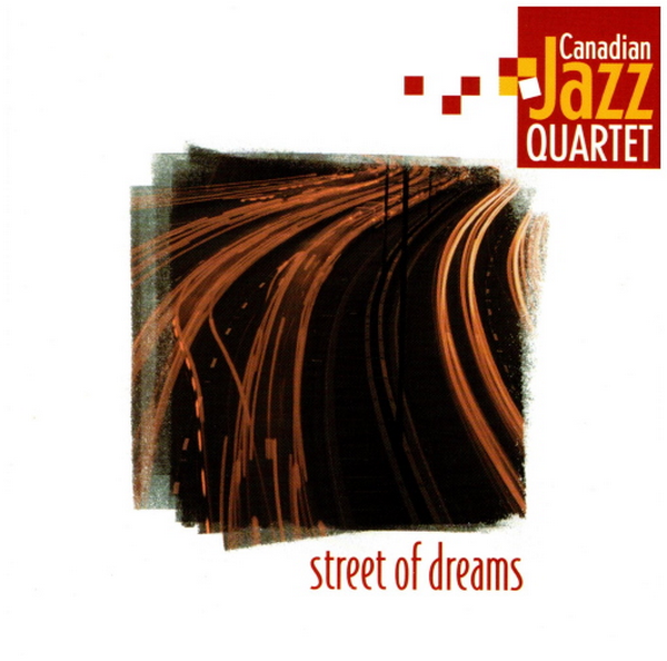 Canadian Jazz Quartet - Street of Dreams