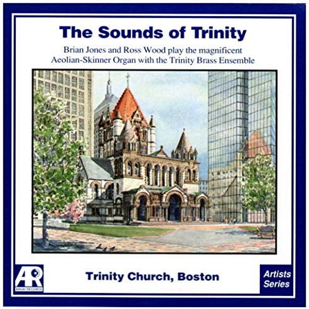 The Sounds of Trinity - Trinity Church, Boston