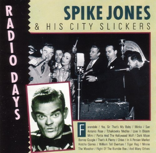 Radio Days by Spike Jones & His City Slickers