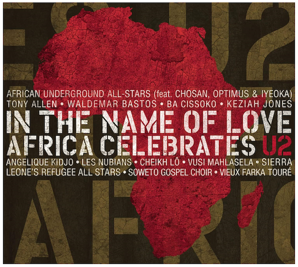 In the Name of Love: Africa Celebrates U2