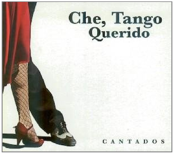 Che Tango Querido - Cantados