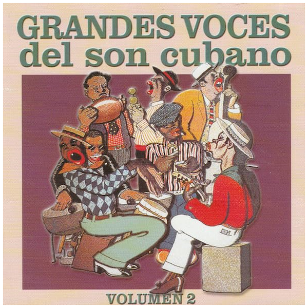 Grandes Voces Del Son Cubano Vol. 2