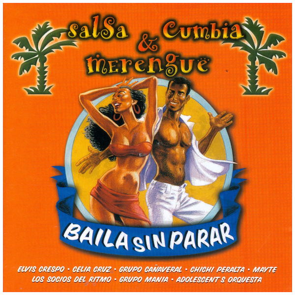 Baila Sin Parar - Salsa Cumbia & Merengue