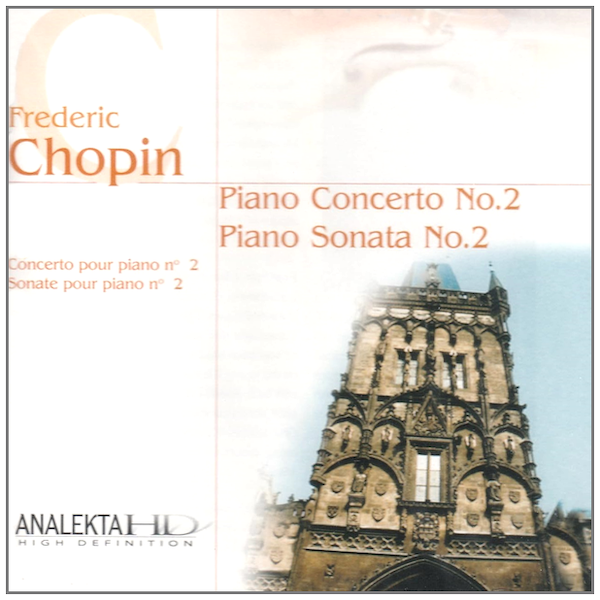 Chopin: Piano Concerto No. 2; Piano Sonata No. 2