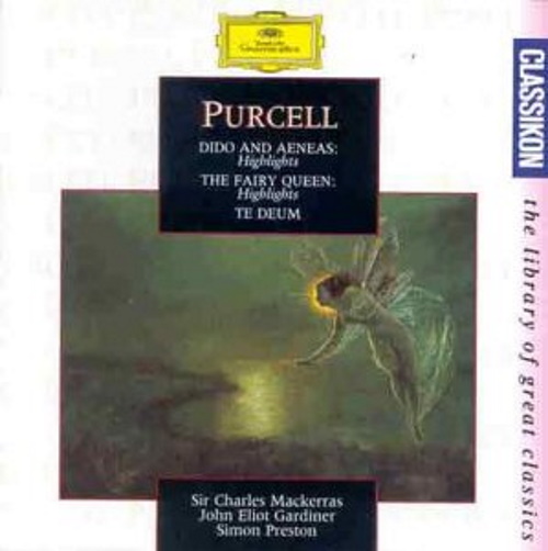 Purcell: Dido and Aeneas, The Fairy Queen, Te Deum