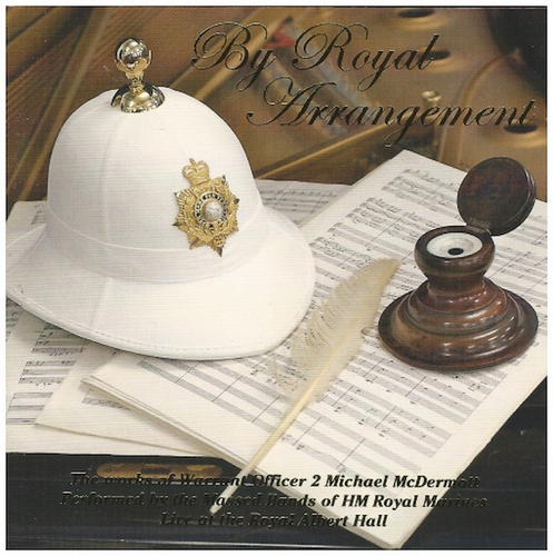 By Royal Arrangement - The Works of Michael McDermott - Live at the Royal Albert Hall