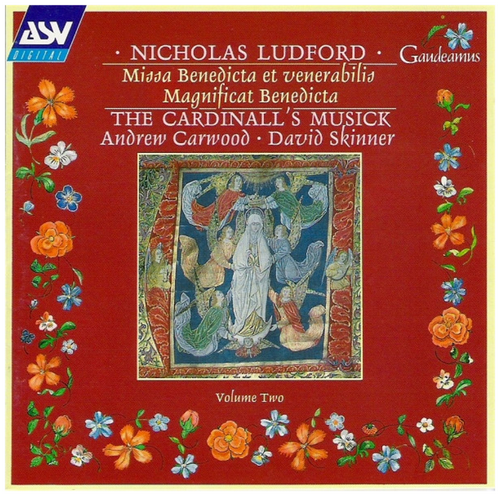Nicholas Ludford: Missa Benedicta Et Venerabilis / Magnificat Benedicta