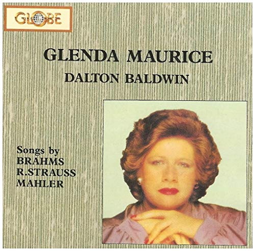 Glenda Maurice, Dalton Baldwin: Songs By Brahms, Strauss, Mahler