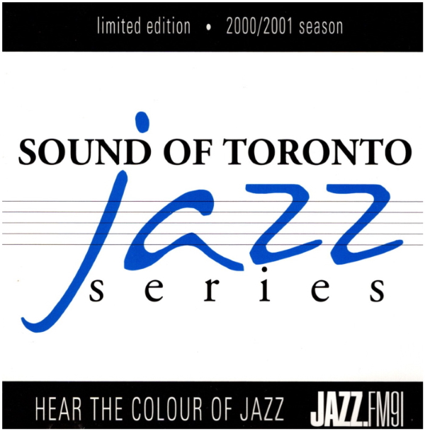 Sound of Toronto Jazz Series - 2000-2001 - Jazz FM91