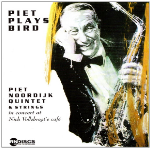 Piet Plays Bird - Piet Noordijk Quintet & Strings in concert at Nick Vollebregt's Cafe