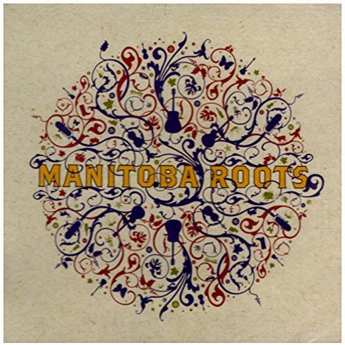 Manitoba Roots Vol. 4