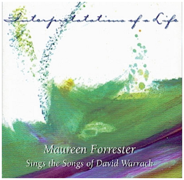 Interpretations of a Life - Maureen Forrester Sings the Songs of David Warrack