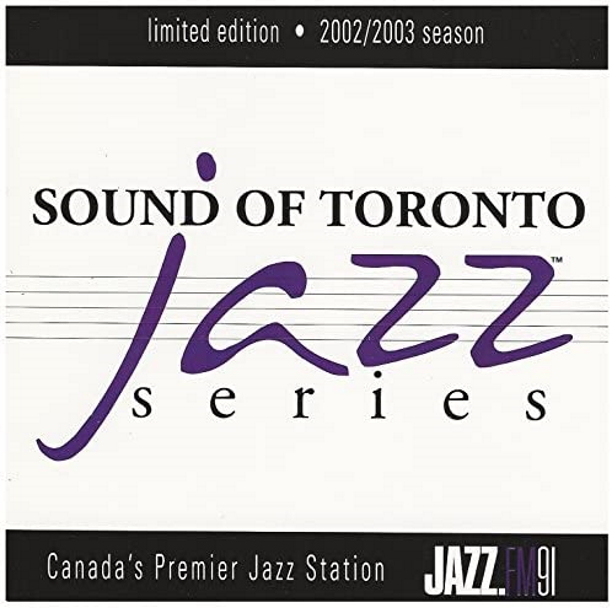 Sound of Toronto Jazz Series 2002/2003