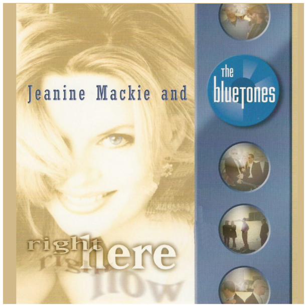Jeanine Mackie & the Bluetones - Right Here, Right Now