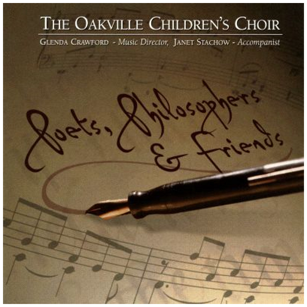 The Oakville Children's Choir: Poets, Philosophers & Friends