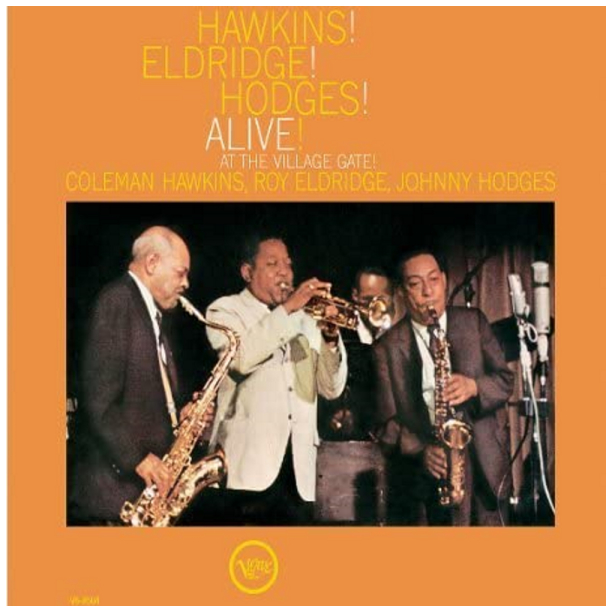 Jazzplus: Hawkins! Eldridge! Hodges! Alive! + Alive! At The Village Gate!