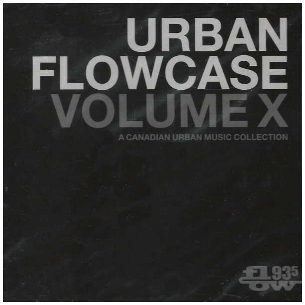 Urban Flowcase Volume X - A Canadian Urban Music Collection
