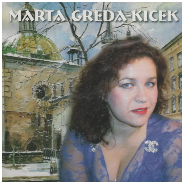 Marta Greda-Kicek - Opera Arias