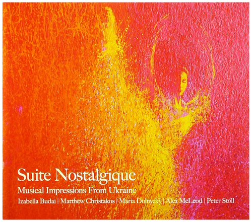 Suite Nostalgique - Musical Impressions From Ukraine