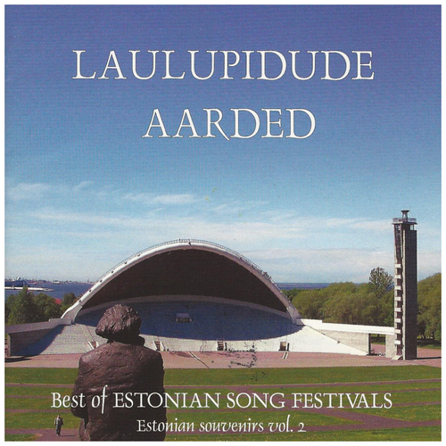Laulupidude Aarded - Best of Estonian Song Festivals - Estonian Souvenirs Vol. 2