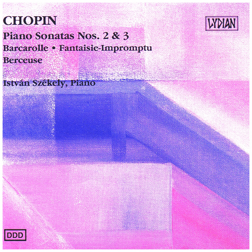 Chopin: Piano Sonatas 2 & 3; Barcarolle, Fantasie, Berseuse