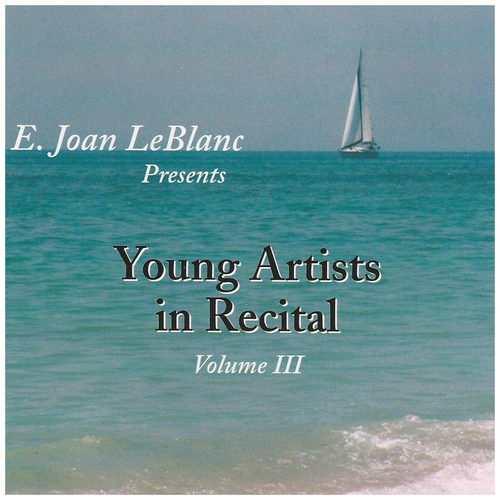 E. Joan LeBlanc Presents Young Artists in Recital Vol 3