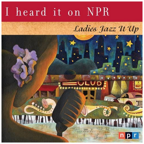 I Heard It on NPR: Ladies Jazz It Up