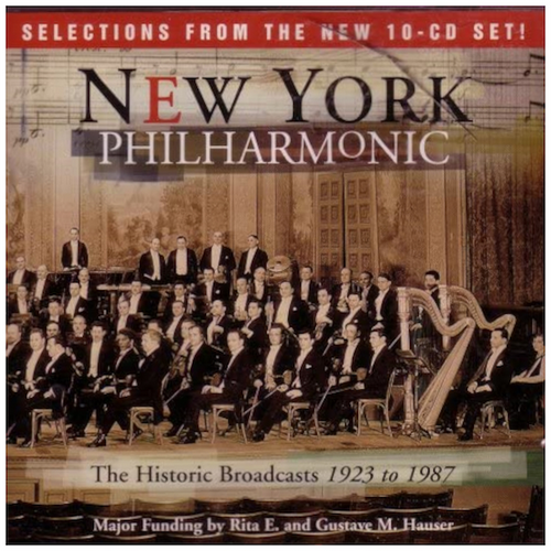 New York Philharmonic Selections from the Historic Broadcasts 1923 to 1987