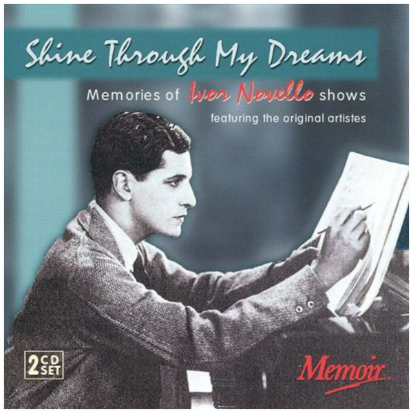 Shine Through My Dreams - Memories of Ivor Novello Shows (2 CDs)