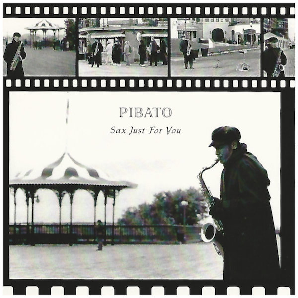 Pibato - Sax Just For You