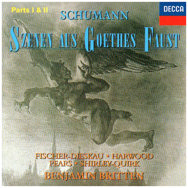 Schumann: Scenes From Goethes Faust - Parts I & II