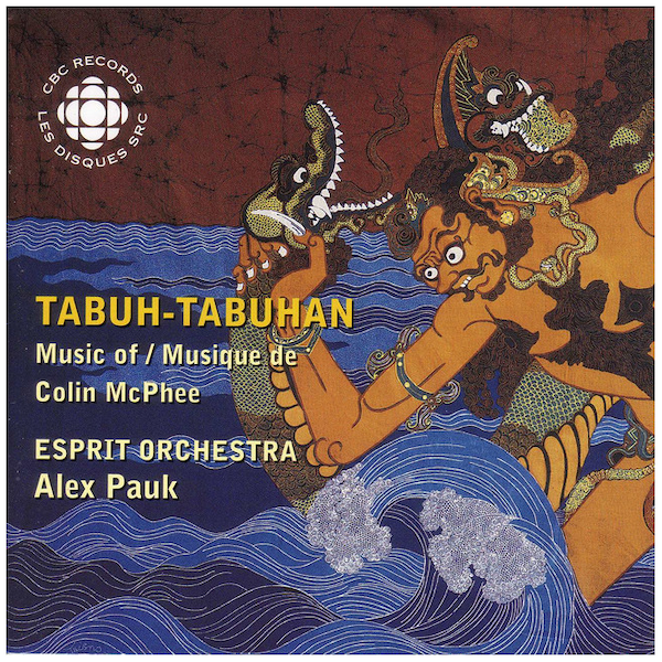 Colin McPhee: Tabuh-Tabuhan; Symphony No 2; Transitions; Nocturne; Concerto