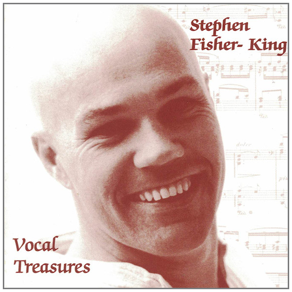 Stephen Fisher-King: Vocal Treasures